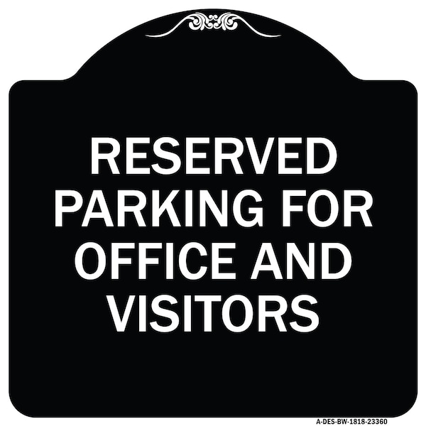 Parking Reserved Parking for Office and Visitors Heavy-Gauge Aluminum Sign, 18" x 18", BW-1818-23360